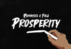 Reminisce x Falz – "Prosperity"