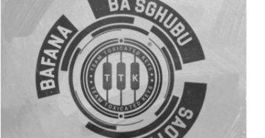 Toxicated Keys – Bafana Ba Sghubu Sao Fisa Vol. 1 Mp3 download