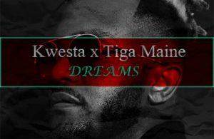 Kwesta – Dreams ft. Tiga Maine Mp3 Download