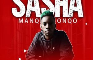Manqonqo – Sasha Mp3 Download