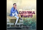 DJ Ntwala – Corona Virus Mp3 download
