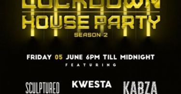 Kabza De Small, Kwesta, Chymamusique, Culoe De Song, Emtee & Leehleza – Lockdown House Party Season 2 Premiere Line UP Mp3 download