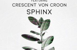 Saint Evo, Crescent Von Croon – Sphinx (Original Mix) Mp3