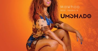MaWhoo – Umshado ft. Heavy-K