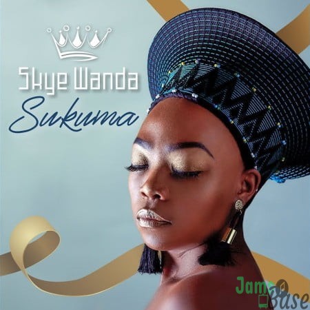 Skye Wanda – Sukuma