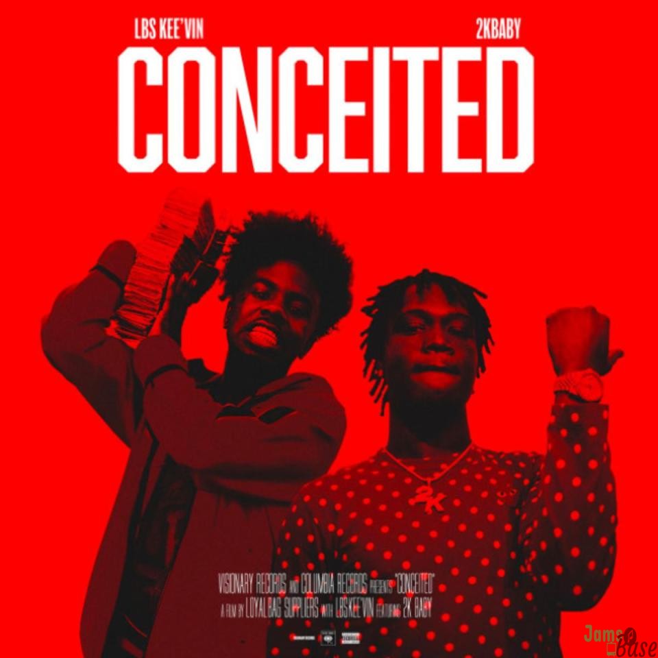 LBS Kee’vin Ft. 2KBABY – Conceited
