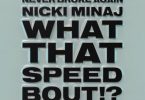 Mike WiLL Made-It Ft. Nicki Minaj & YoungBoy Never Broke Again – What That Speed Bout?!