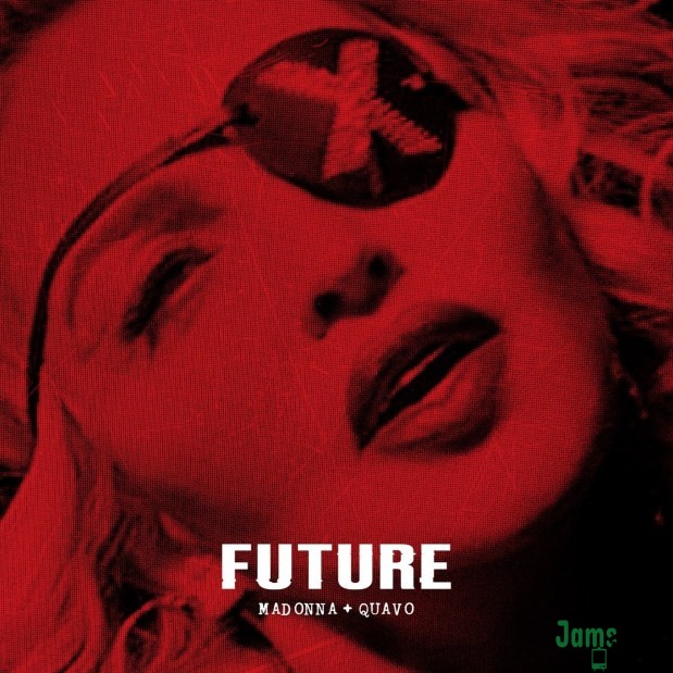 Madonna & Quavo – Future