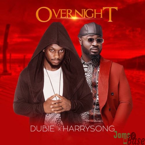 Dubie – Over Night ft. Harrysong