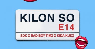 SDK – Kilon So ft. Badboy Timz, Kida Kudz