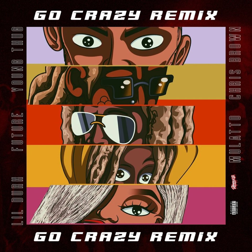 Chris Brown & Young Thug Ft. Future, Lil Durk & Mulatto – Go Crazy (Remix)