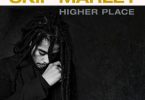 Skip Marley Ft. Bob Marley – Higher Place