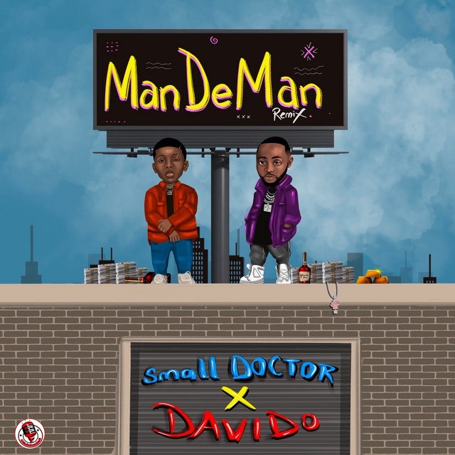 Small Doctor Ft. Davido – ManDeMan (Remix)