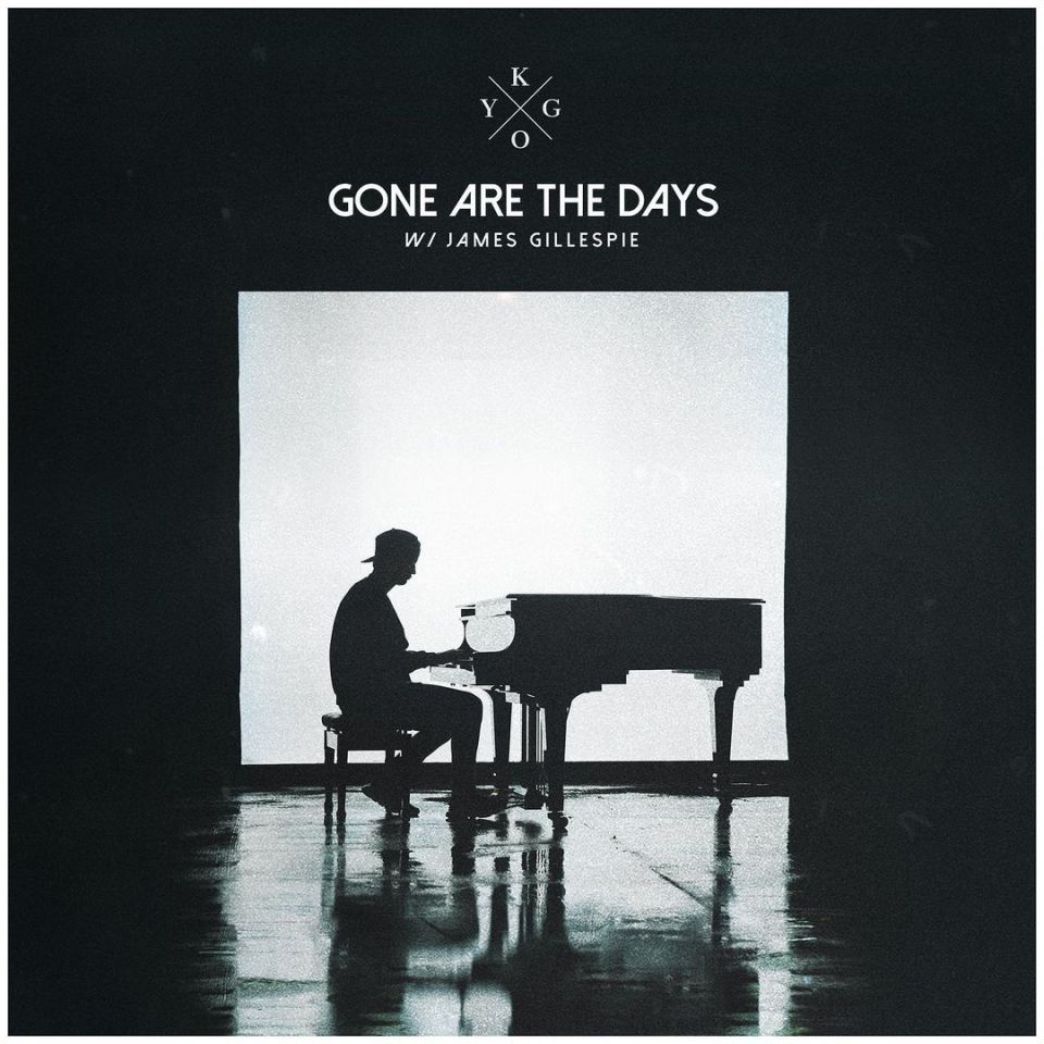 Kygo Ft. James Gillespie – Gone Are The Days