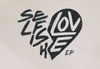 EP: DJ Snake & Selena Gomez – Selfish Love