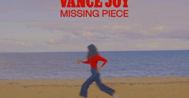 Vance Joy – Missing Piece