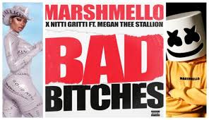 Marshmello & Nitti Gritti – Bad Bitches Ft. Megan Thee Stallion