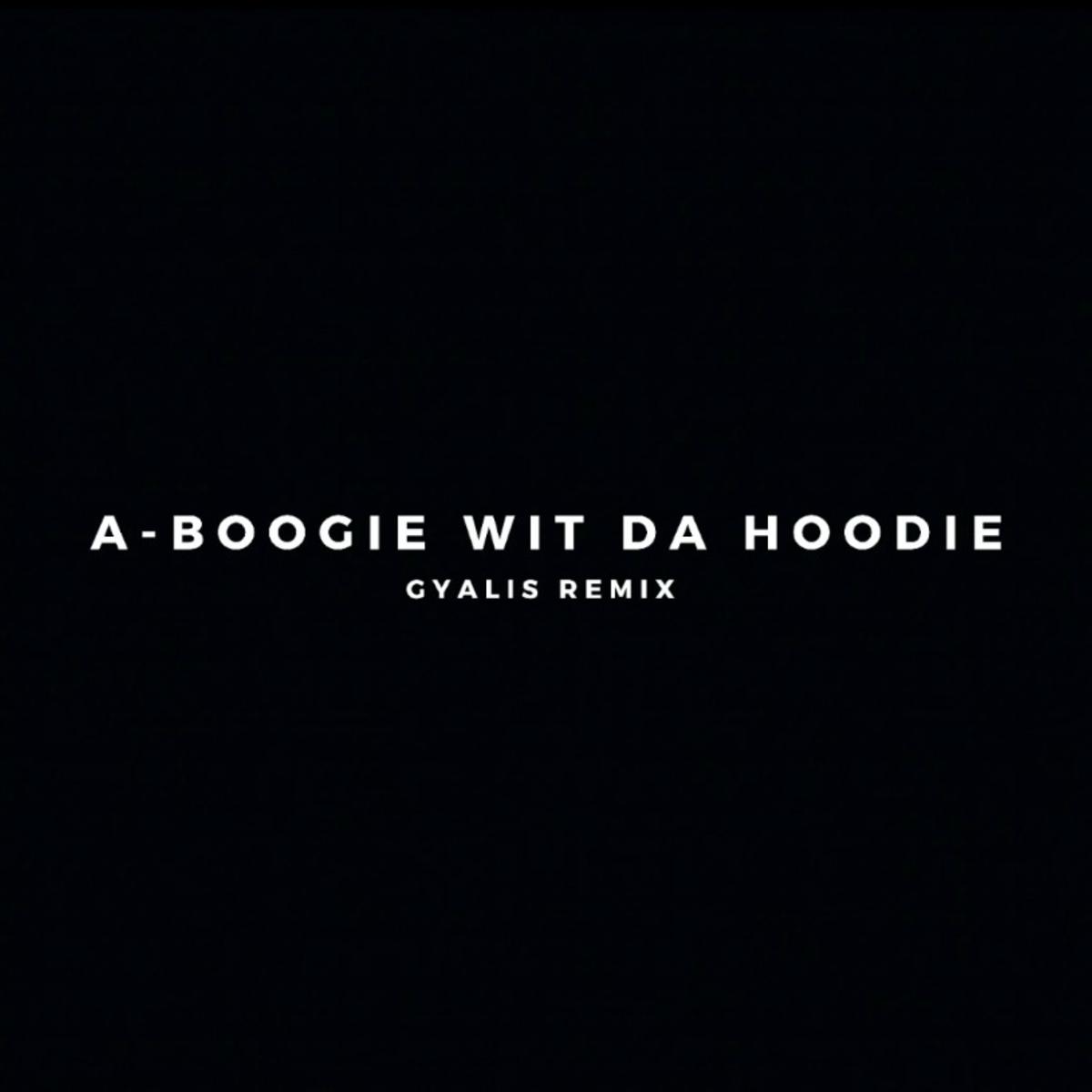 A Boogie Wit Da Hoodie – Gyalis (Remix)