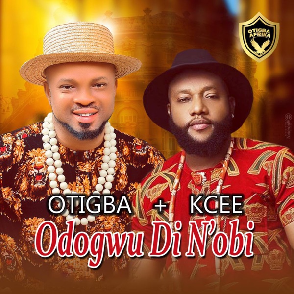 Otigba Agulu – Odogwu Di N’Obi ft. Kcee Download