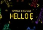 Download Reminisce Hello E ft Westsyde MP3 Download