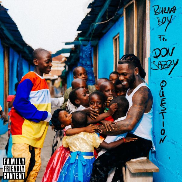 Burna Boy Ft. Don Jazzy – Question Mp3 Download