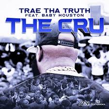 Download Trae Tha Truth Ft Baby Houston The Cru MP3 Download