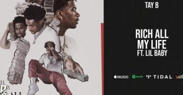 Download Tay B & Lil Baby Rich All My Life MP3 Download