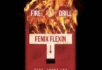 Download Fenix Flexin Fire Drill Ft Louda Lou Mp3 Download