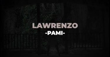 Download Lawrenzo Pami MP3 Download