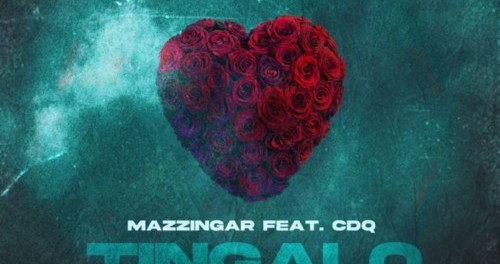 Download Mazzingar Tingalo Ft CDQ MP3 Download