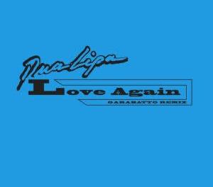 Download Dua Lipa Love Again Garabatto Remix MP3 Download