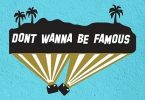 Download Futuristic Don’t Wanna Be Famous MP3 Download