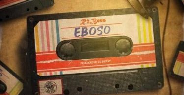 Download R2Bees Eboso MP3 Download