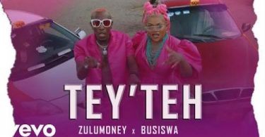 Download Busiswa Ft Zulu Money Tey Teh MP3 Download