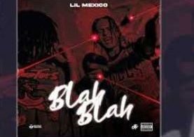 Download Lil Mexico & MB Montana Blah Blah MP3 Download