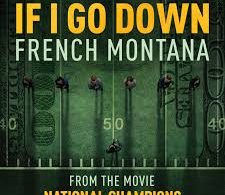 Download French Montana If I Go Down MP3 Download