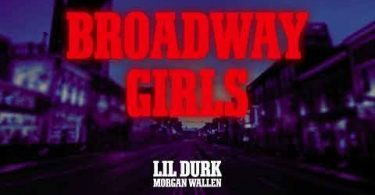 Download Lil Durk Ft Morgan Wallen Broadway Girls MP3 Download