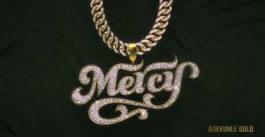 Adekunle Gold – Mercy Mp3