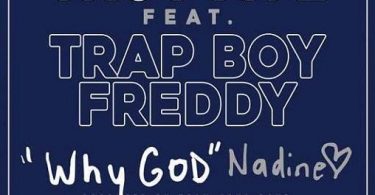 Download Troy Ave Why God Nadine Ft Trapboy Freddy Mp3 Download