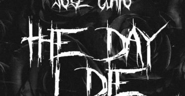 Download Jose Guapo The Day I Die MP3 Download