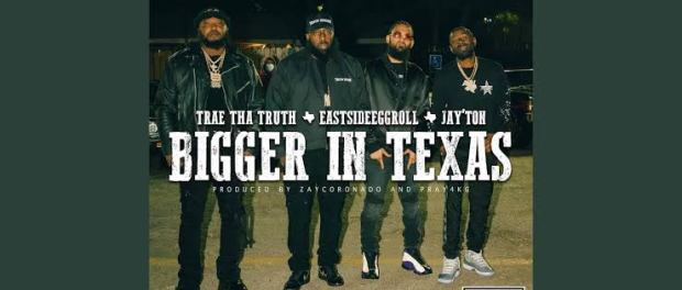 Download Trae Tha Truth EastsideEggroll & Jayton Bigger In Texas MP3 Download