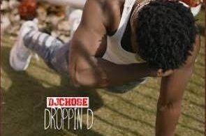 Download DJ Chose Droppin D Mp3 Download