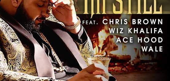 Download DJ Khaled Ft Chris Brown Wiz Khalifa Wale Im Still Mp3 Download