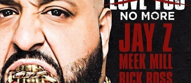 Download DJ Khaled Ft Jay Z Meek Mill Rick Ross French Montana They Dont Love No More Mp3 Download