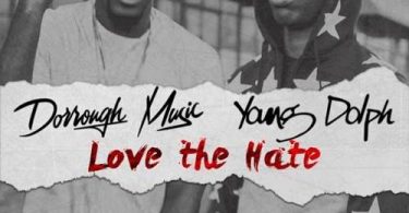 Download Dorrough Music Young Dolph Love the Hate Mp3 Download