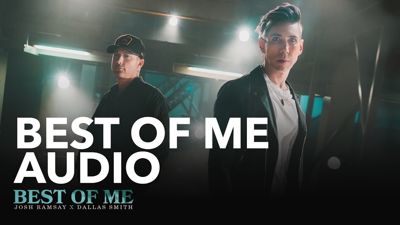 DOWNLOAD MP3: Josh Ramsay – Best Of Me Ft. Dallas Smith