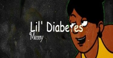 Download Lil Diabetes Messy Mp3 Download