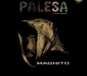Download Magnito PALESA Lost Tapes EP Album Download