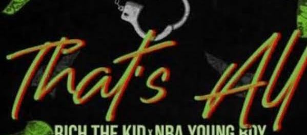 Download NBA Young Boy Rich The Kid Thats All Mp3 Download