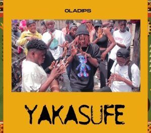 Download OlaDips Yakasufe Mp3 Download